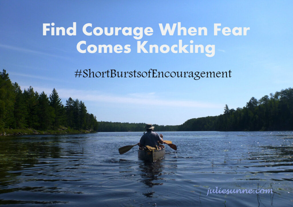 Find-courage-when-fear-knocks-