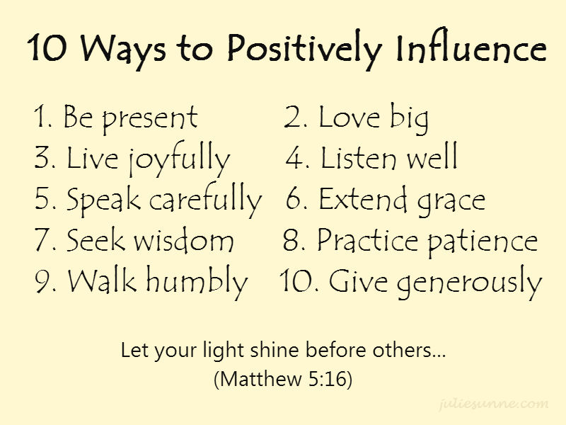 positively influence