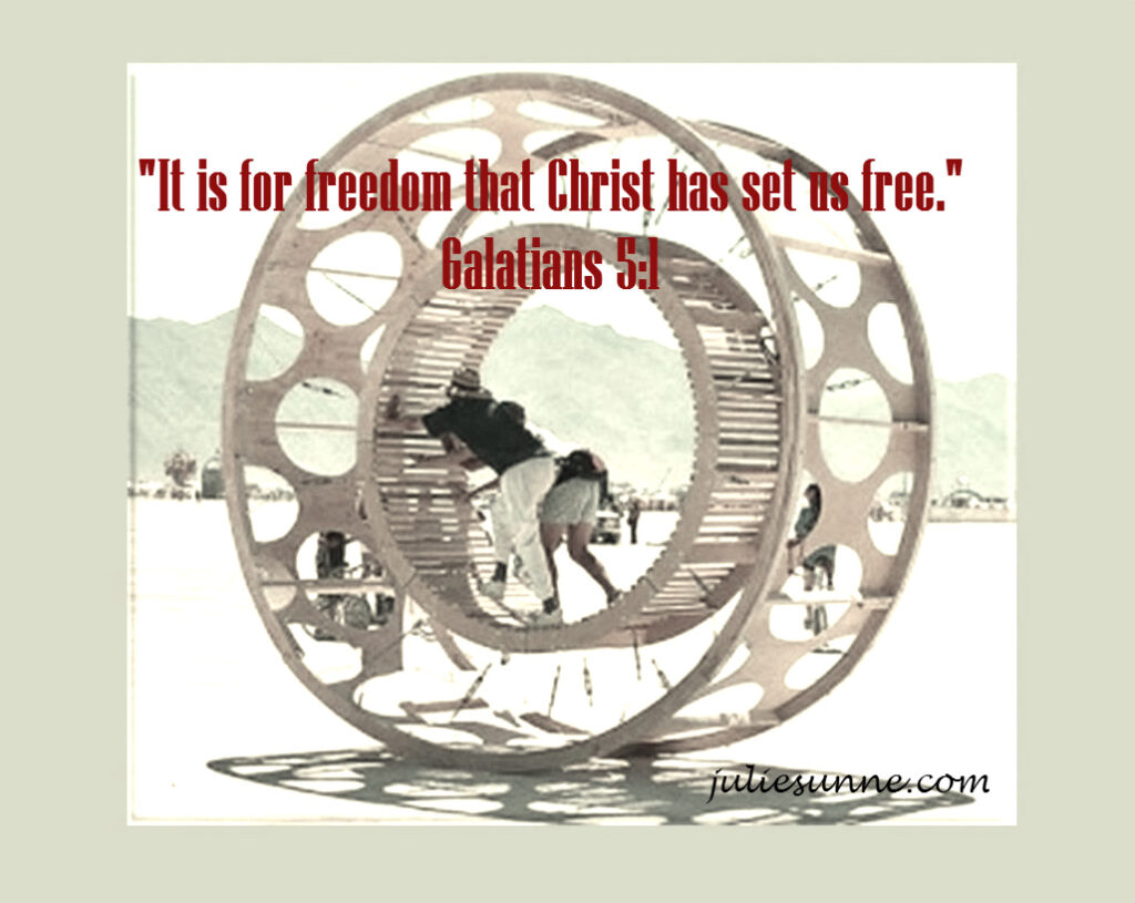 "It is for freedom that Christ has set us free" (Galatians 5:1).