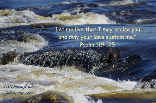 May I live to praise You. 