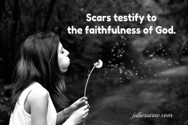 scars testify to the faithfulness of God
