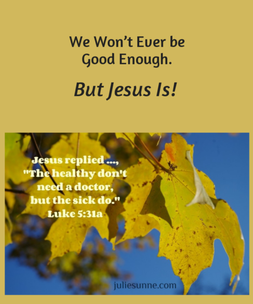 failure - Jesus is good enough