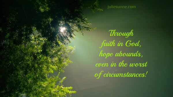 through faith, hope abounds