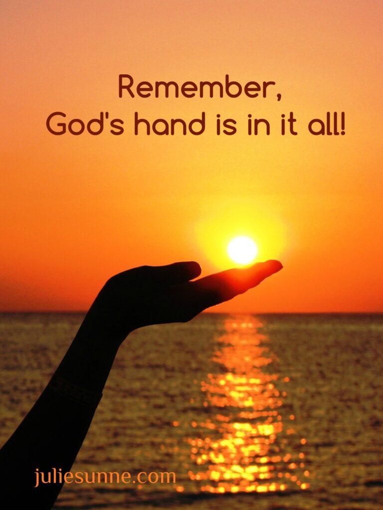 God's hand is in your circumstances