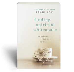 "Finding Spiritual Whitespace: Awakening Your Soul To Rest" by Bonnie Gray