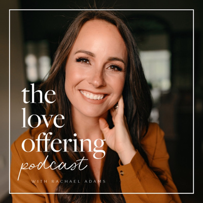 The Love Offering with Rachael Adams